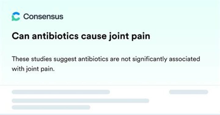 Can antibiotics cause joint pain?