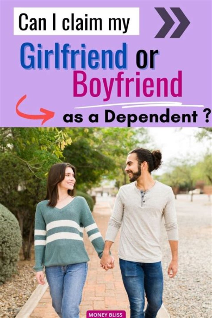 Can I claim my girlfriend as a dependent on my taxes?