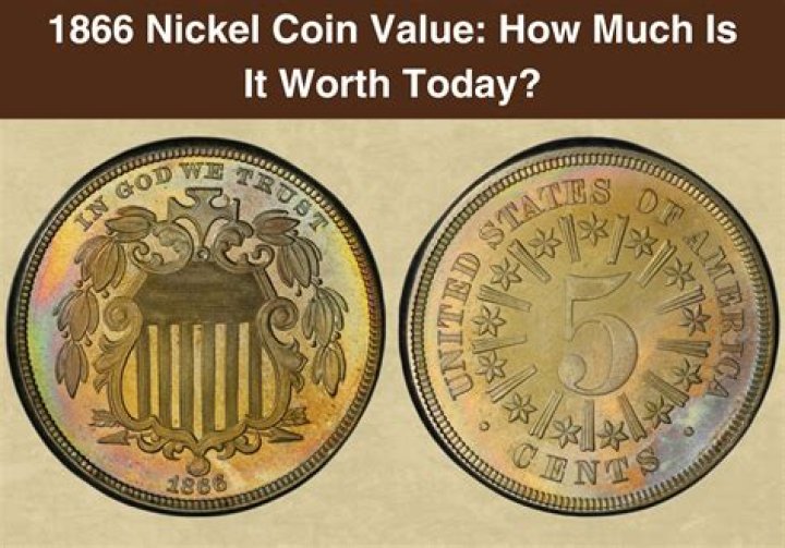 How much is an 1866 nickel worth?
