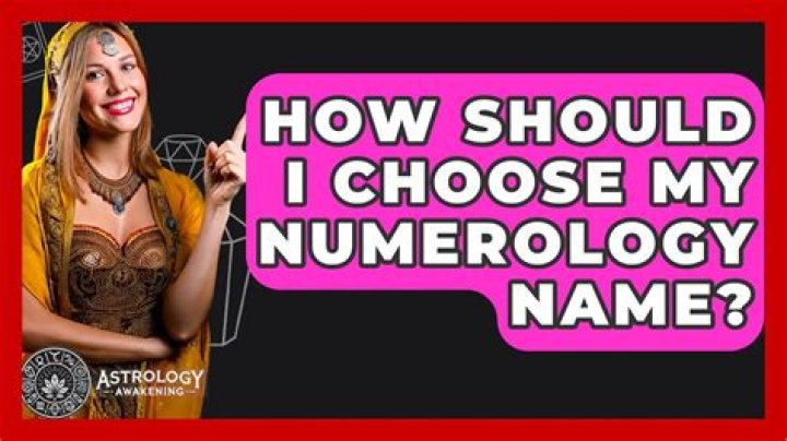 How should I choose my numerology name?