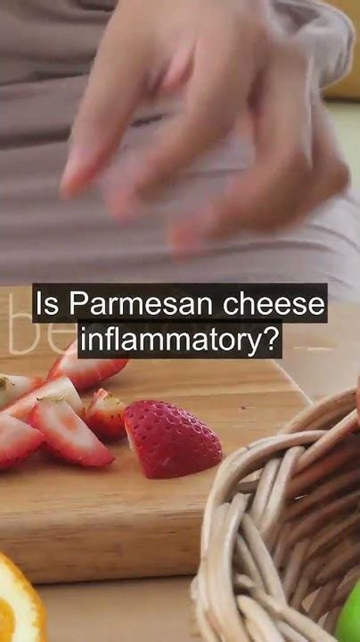 Is Parmesan cheese inflammatory?