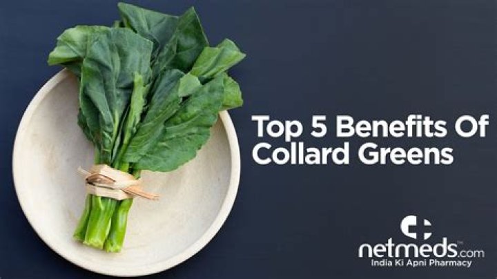 What are the benefits of eating collard greens?