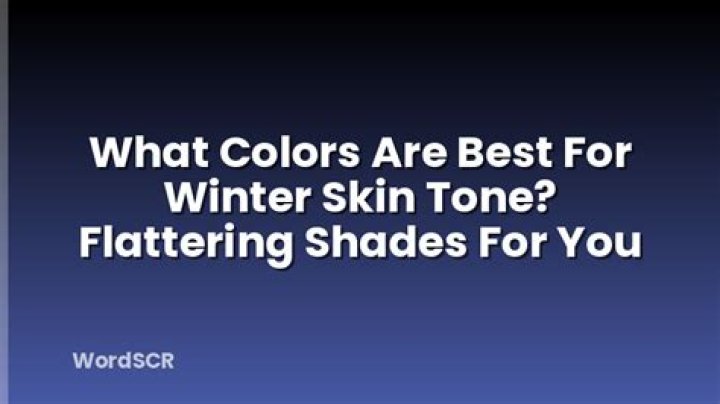 What colors are best for Winter skin tone?