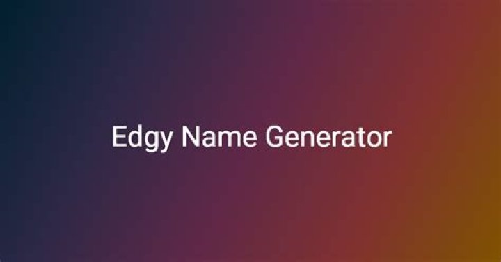 What is edgy name?