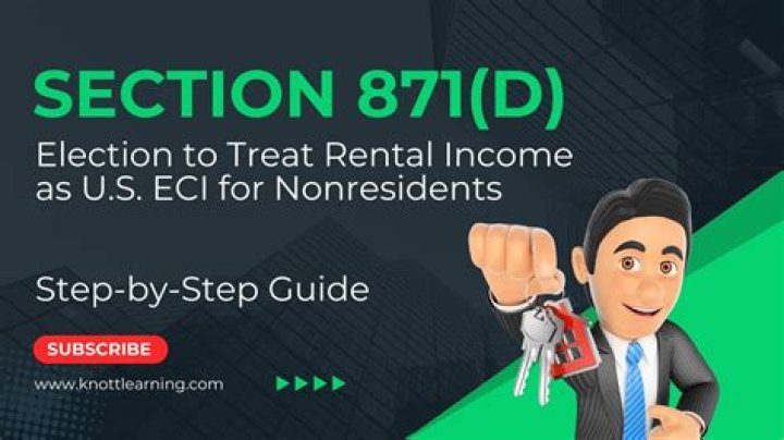 What is Section 871 D election?