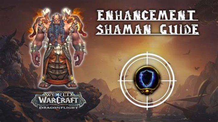 What is the enhancement shaman guide for World of Warcraft?