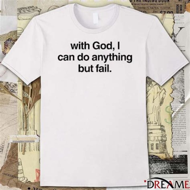 Where in the Bible does it say God can do anything but fail?