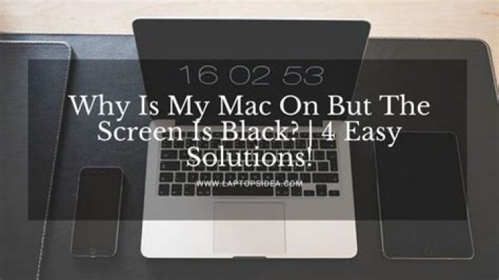 Why is my Mac on but the screen is black?